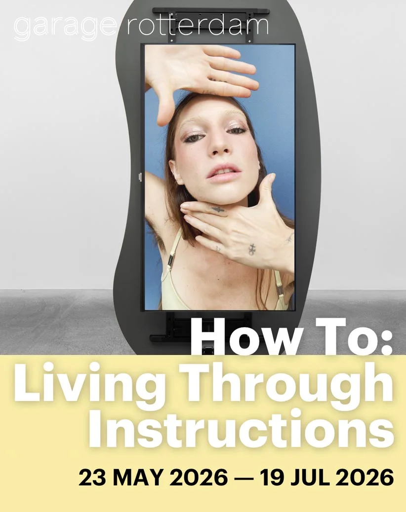 'How To: Living Through Instructions' - Curated by Marijn Bril