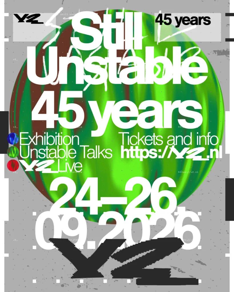V2_ 45 Years | Unstable talks