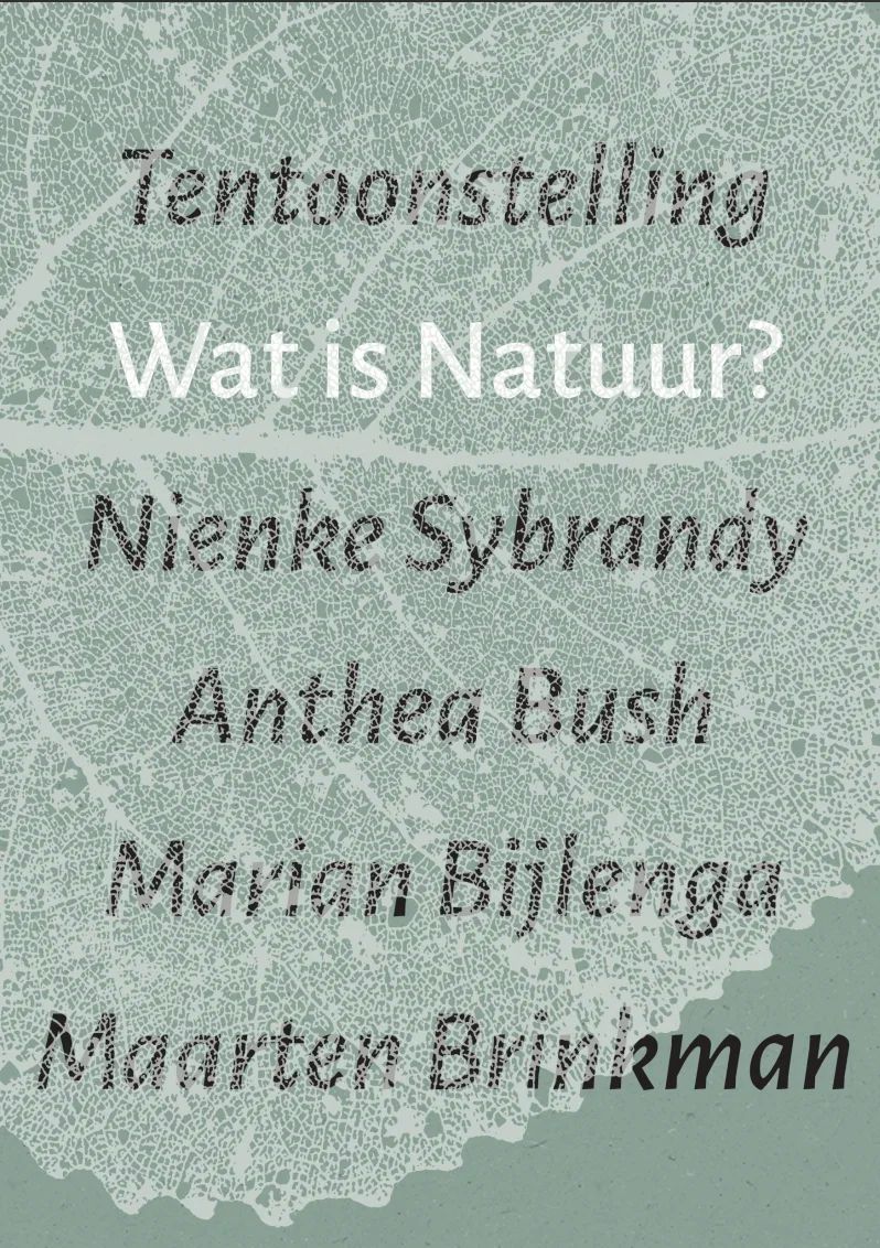 Wat is Natuur? | Nienke Sybrandy, Anthea Bush, Marian Bijlenga & Maarten Brinkman