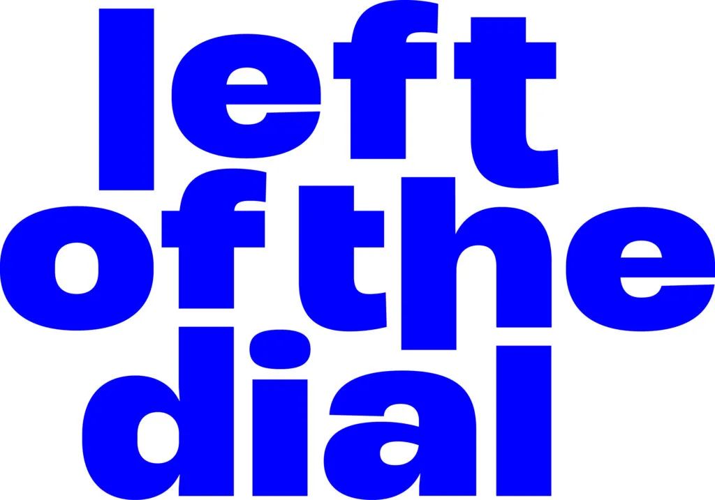 Left of the Dial 2026